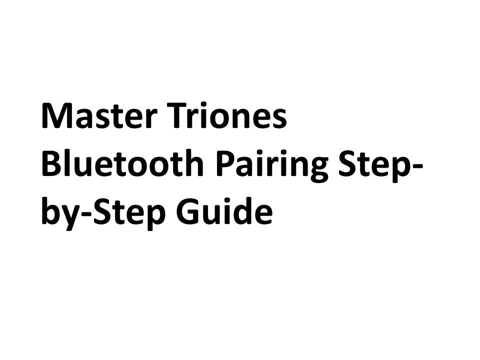 Master Triones Bluetooth Pairing Step-by-Step Guide