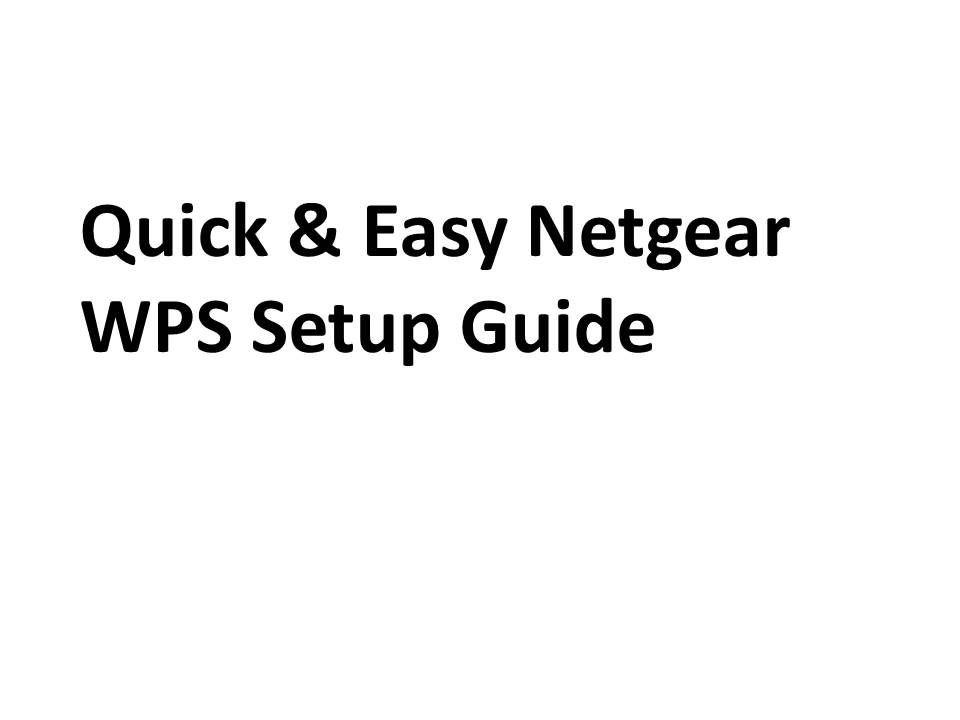 Quick & Easy Netgear WPS Setup Guide