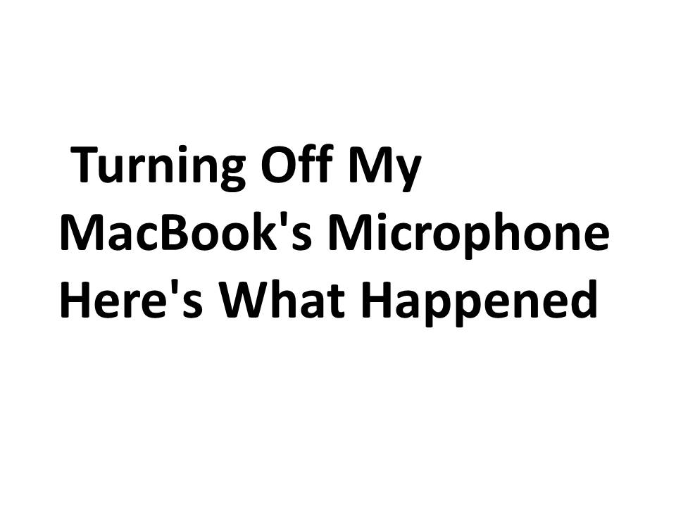 Learn how to expertly turn off the microphone on your MacBook for improved privacy and audio control. Discover step-by-step instructions in this guide. Take command of your audio settings today! Turning Off My MacBook's Microphone Here's What Happened